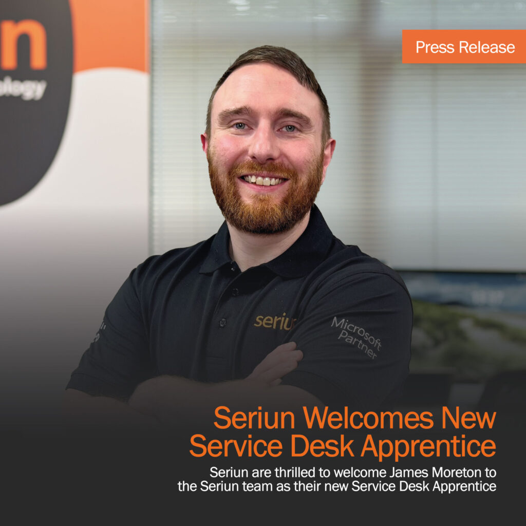 Seriun Welcomes New Service Desk Apprentice, James Moreton